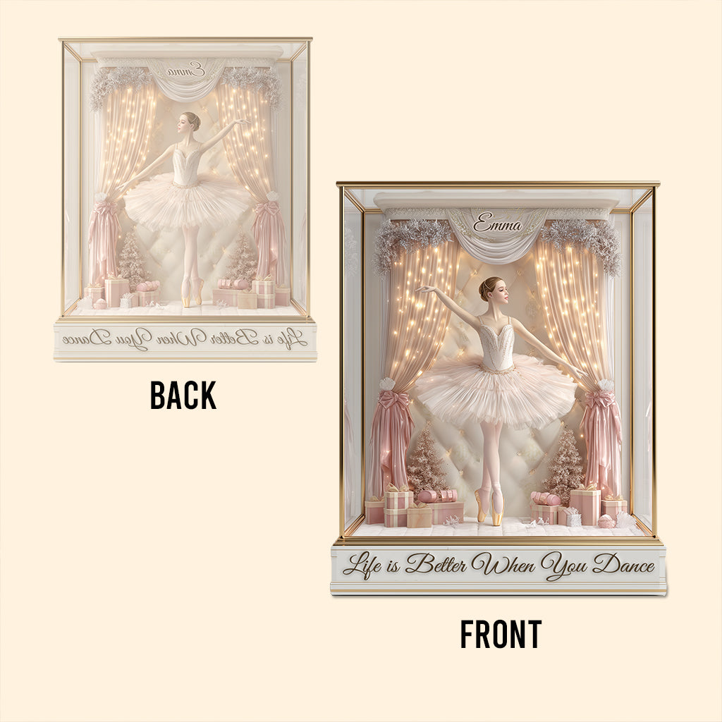 Life Is Better When You Dance - Personalized Ballet Custom Shaped Acrylic Plaque