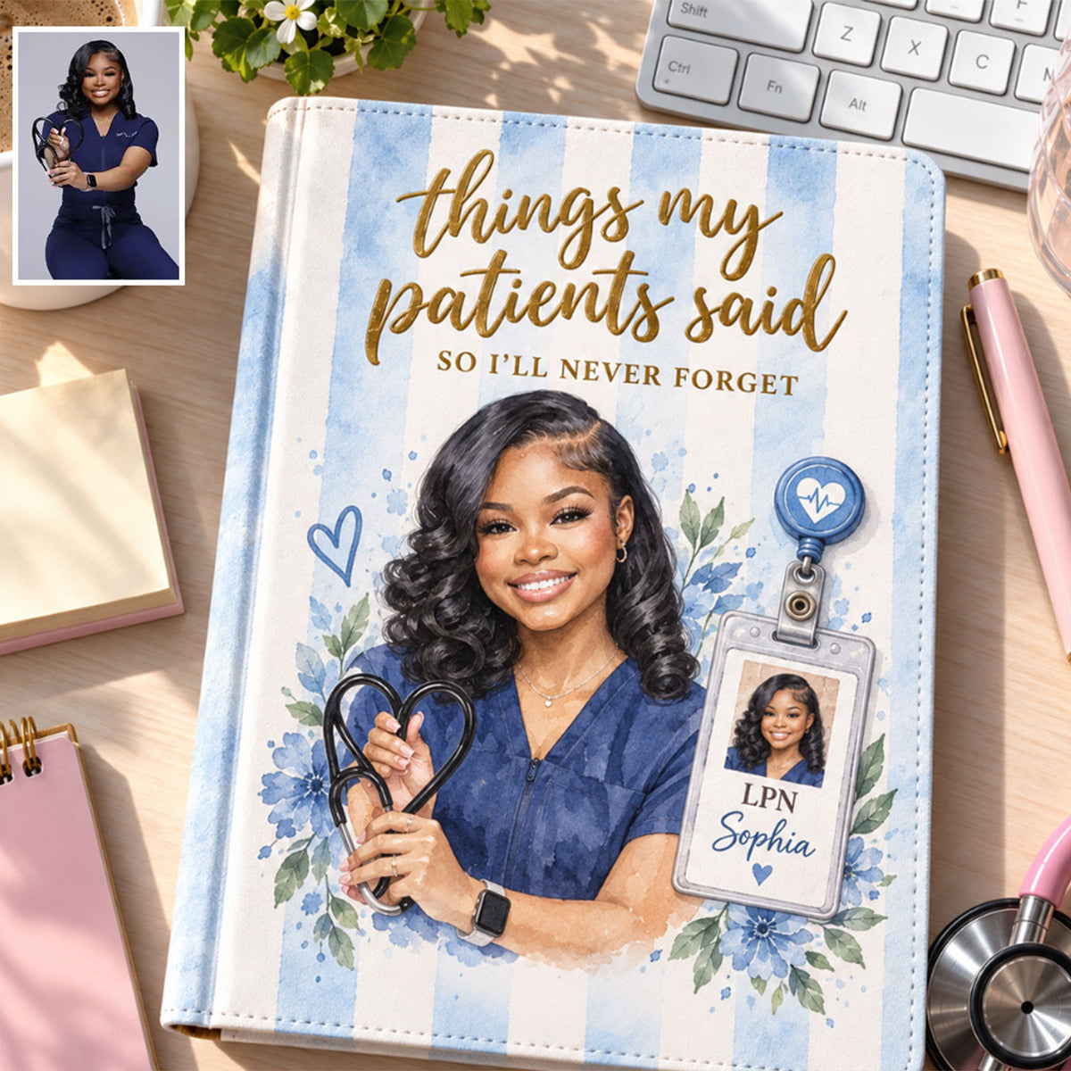 Things My Patients Said I Will Never Forget - Personalized Nurse Leather Journal