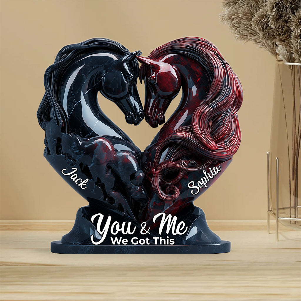 You & Me We Got This - Personalized Horse Custom Shaped Acrylic Plaque