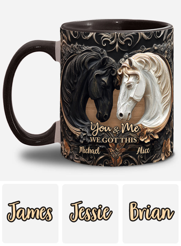 You & Me We Got This - Personalized Horse Accent Mug