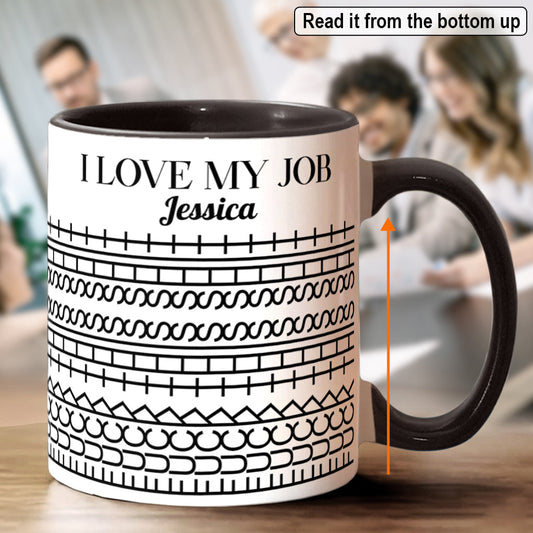 I Love My Job - Personalized Colleague Accent Mug