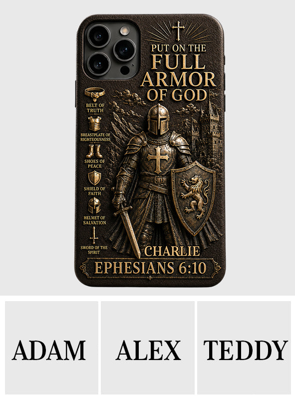 Put On The Full Amor Of God, Gift for Christians - Personalized Christian 3D Embossed Leather Phone Case