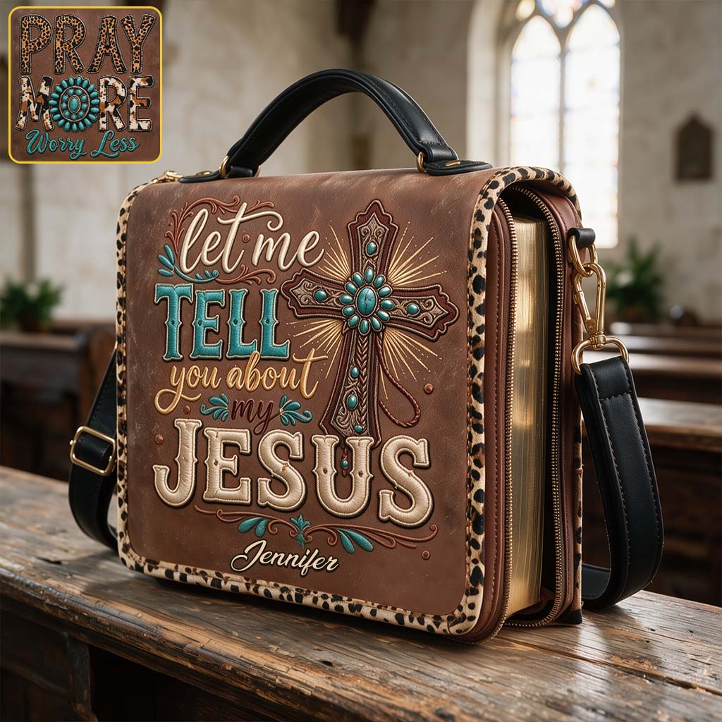 Let Me Tell You About My Jesus - Personalized Christian Leather Bible Cover Bag