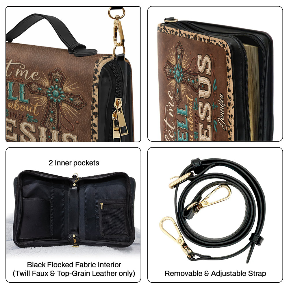 Let Me Tell You About My Jesus - Personalized Christian Leather Bible Cover Bag