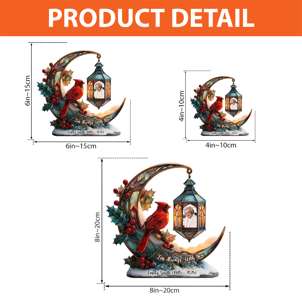 I'm Always With You - Personalized Memorial Custom Shaped Acrylic Plaque