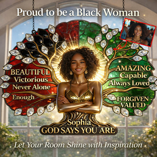 Stolz der schwarzen Frau, Gott sagt, du bist es – Personalisierter afroamerikanischer Fensterhänger-Sonnenfänger 