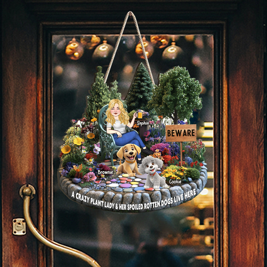 A Crazy Plant Lady & Her Spoiled Rotten Dogs Live Here - Personalized Gardening Custom Shaped Wood Sign