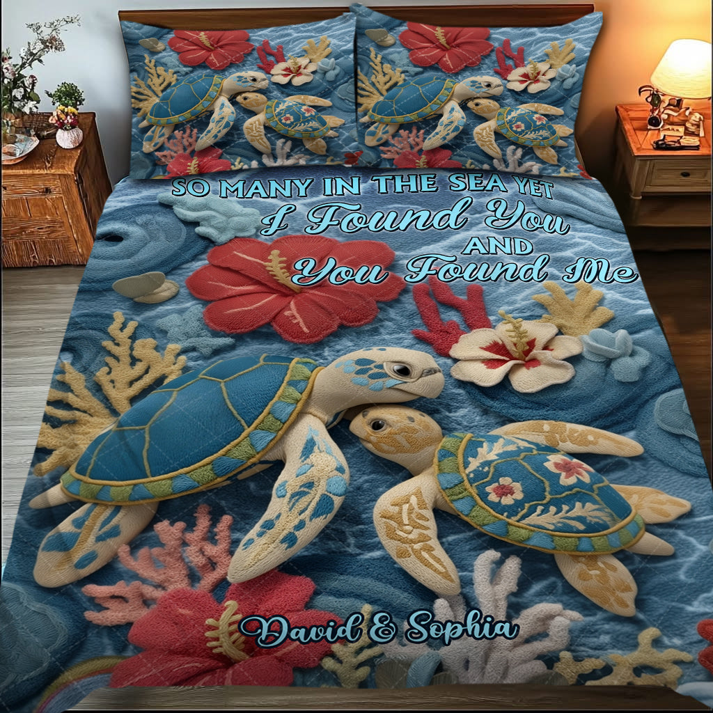 So Many In The Sea Yet I Found You & Your Found Me - Personalized Turtle Quilt Set