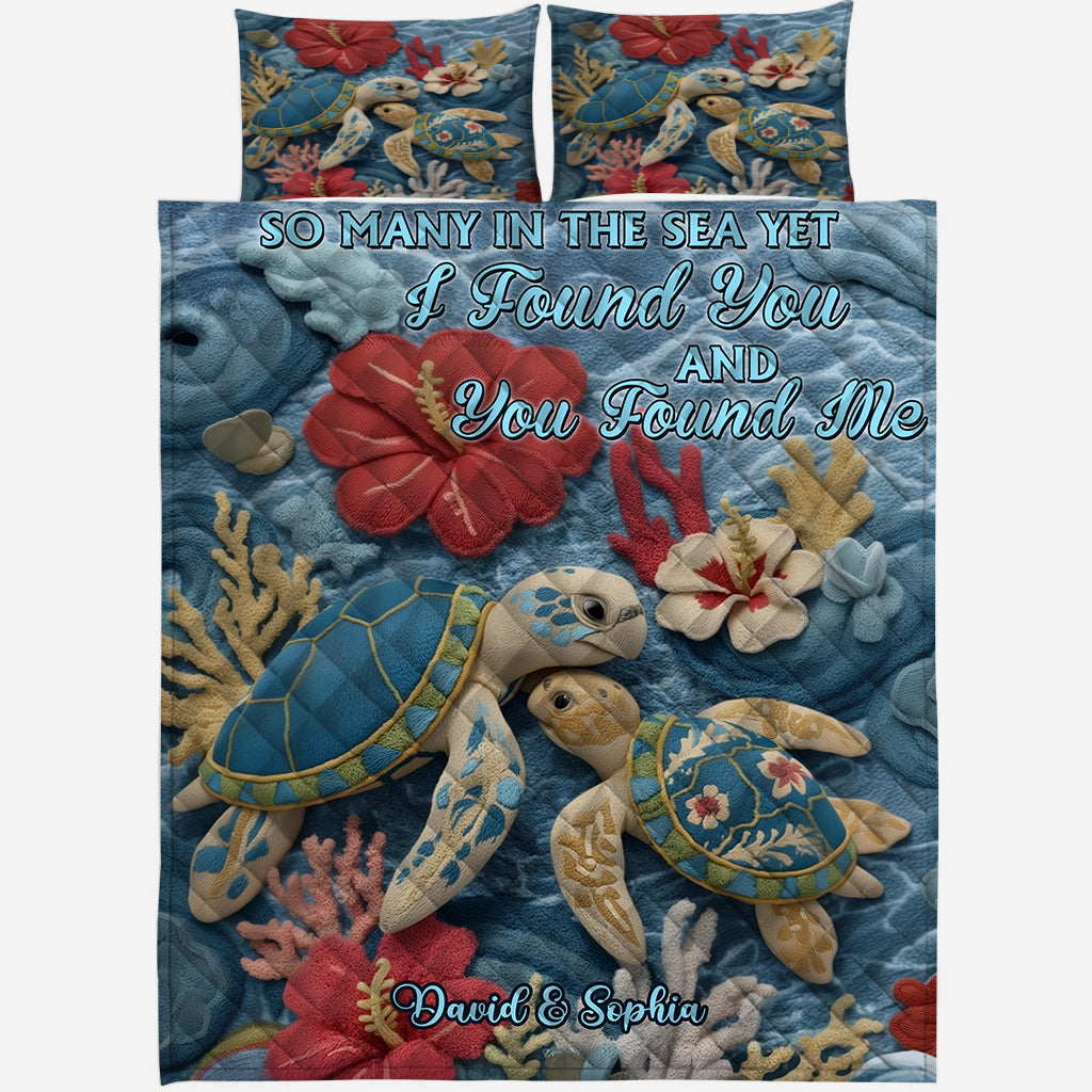 So Many In The Sea Yet I Found You & Your Found Me - Personalized Turtle Quilt Set