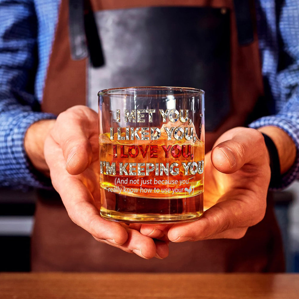 I'm Keeping You - Perfect Gift For Husband - Couple Whiskey Glass