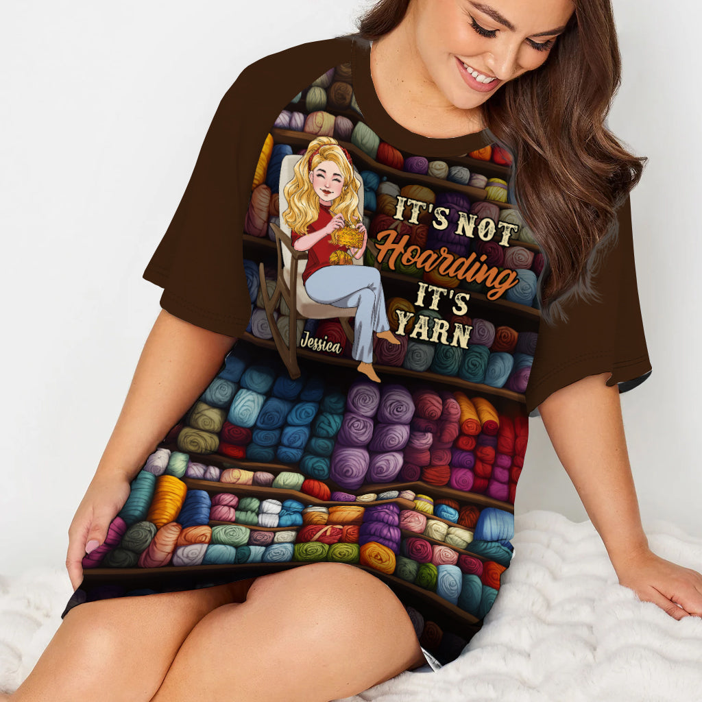 It's Not Hoarding, It's Yarn - Personalized Crocheting Sleep T-shirt Dress