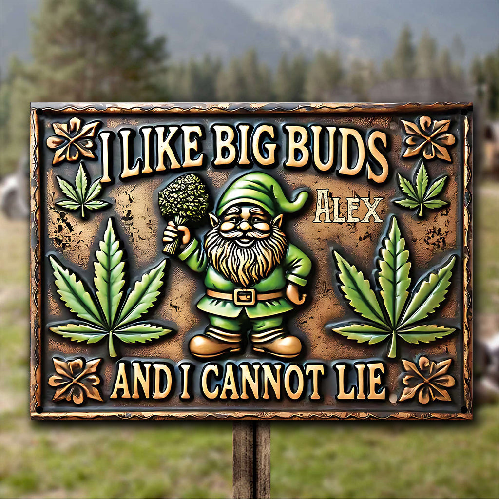 I Like Big Buds And I Cannot Lie - Personalized Weed Rectangle Metal Sign