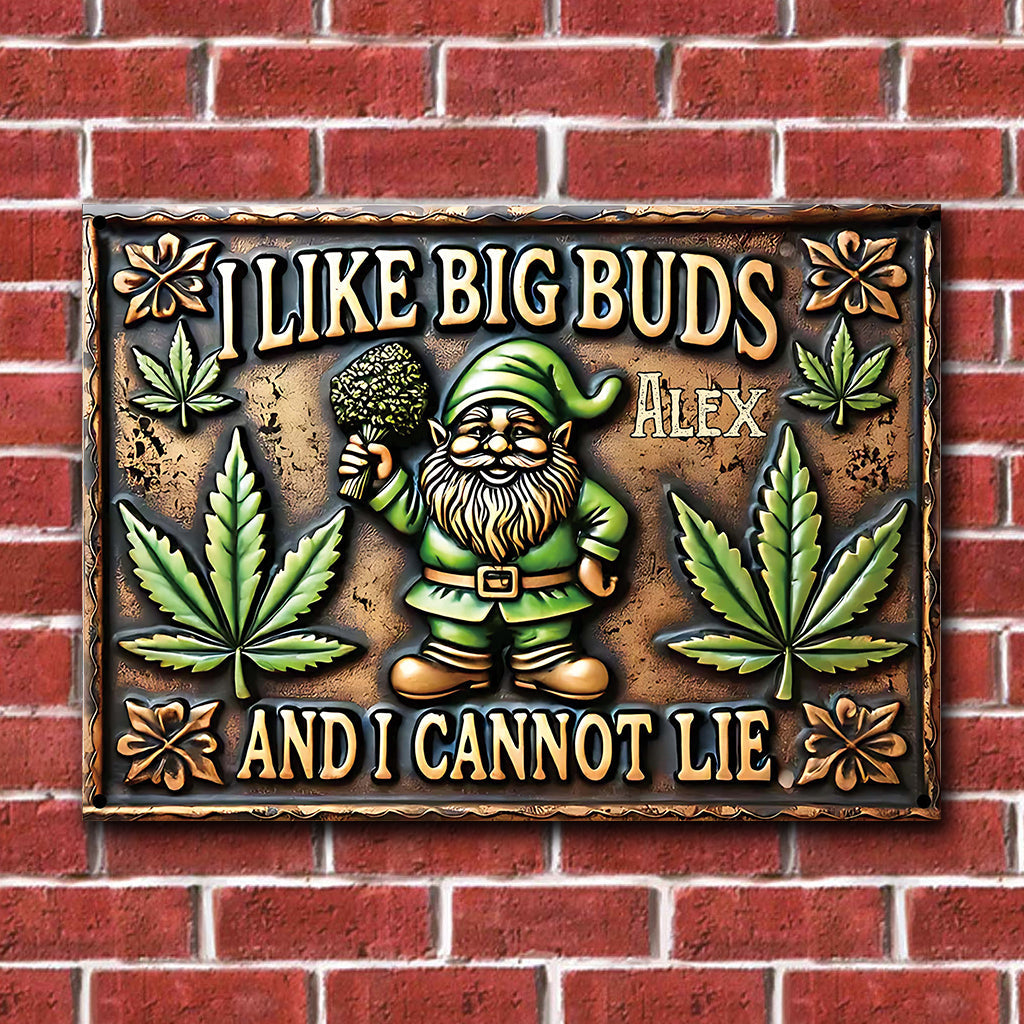 I Like Big Buds And I Cannot Lie - Personalized Weed Rectangle Metal Sign
