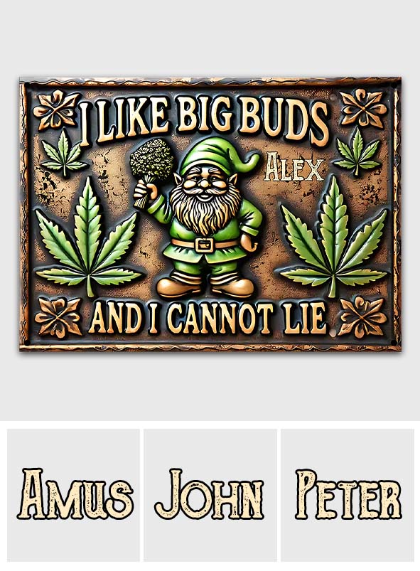 I Like Big Buds And I Cannot Lie - Personalized Weed Rectangle Metal Sign