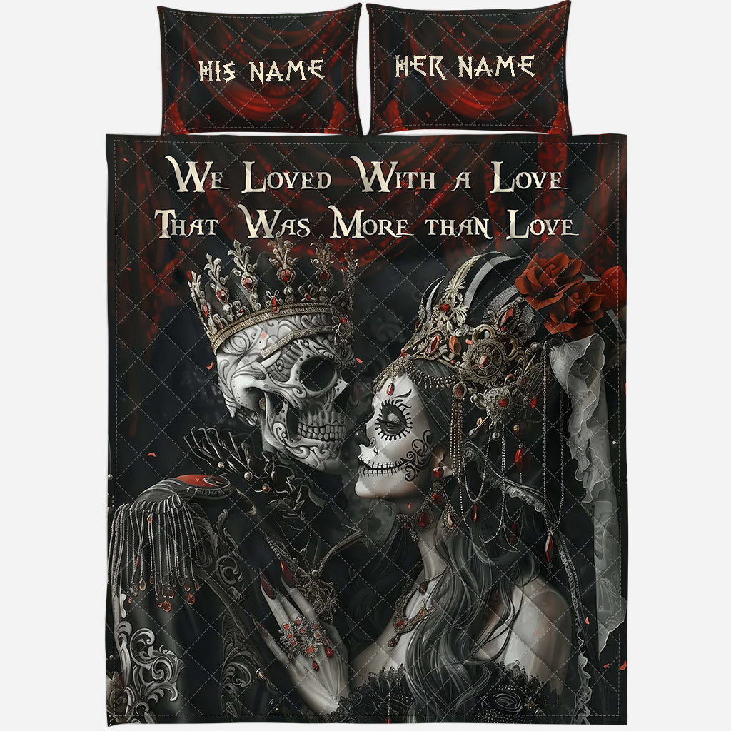 We Loved With A Love That Was More Than Love - Personalized Couple Quilt Set