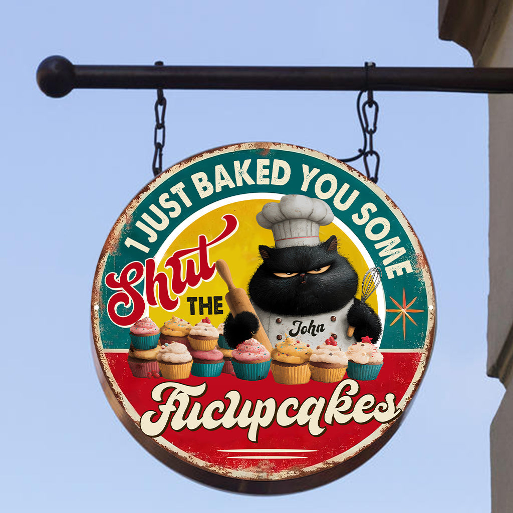 Ich hab dir gerade ein paar "Halt die Klappe"-Cupcakes gebacken - Lustige Katze - Personalisiertes rundes Backschild aus Metall