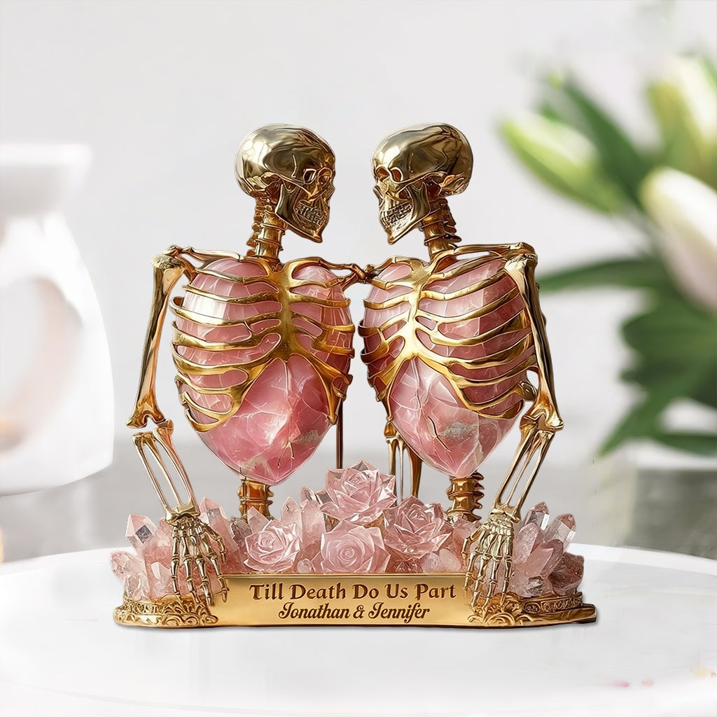 Quartz & Gold Skeleton, Till Death Do Us Part - Personalized Couple Custom Shaped Acrylic Plaque