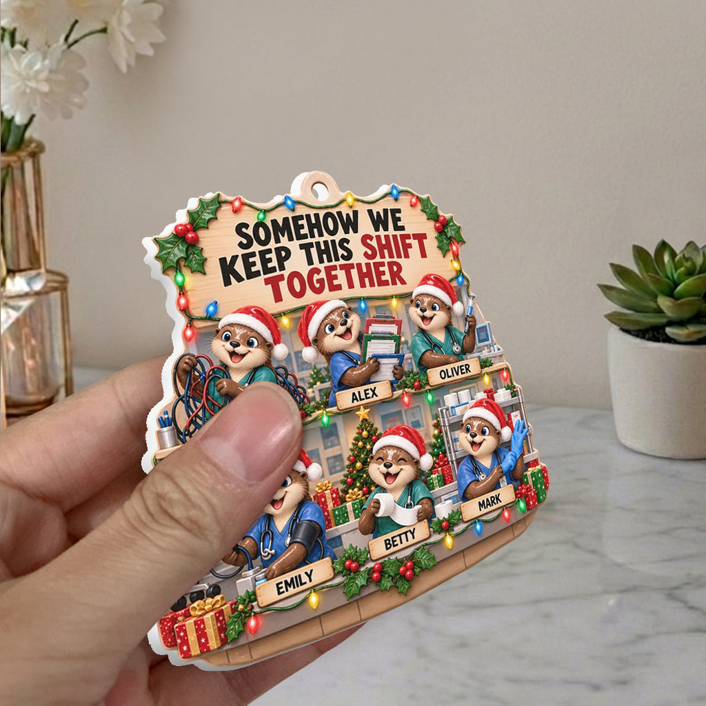 We Keep The Shift Together - Personalized Nurse Premium 3D Ornament