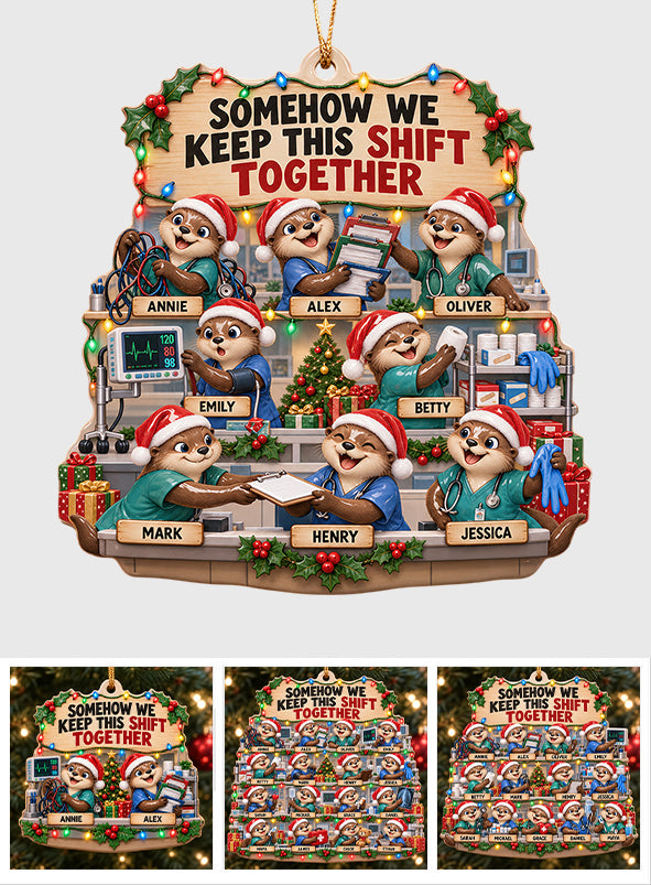 We Keep The Shift Together - Personalized Nurse Premium 3D Ornament