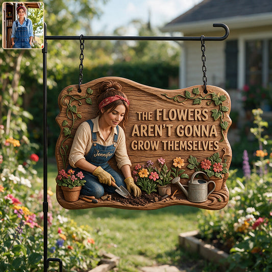 Die Blumen wachsen nicht von selbst - Personalisierte Holztafel mit Pfahl