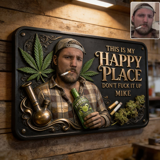 Cannabis-Liebhaber, individuell aus jedem Foto, das ist mein glücklicher Ort - Personalisierte 3D-gedruckte Metalltafel
