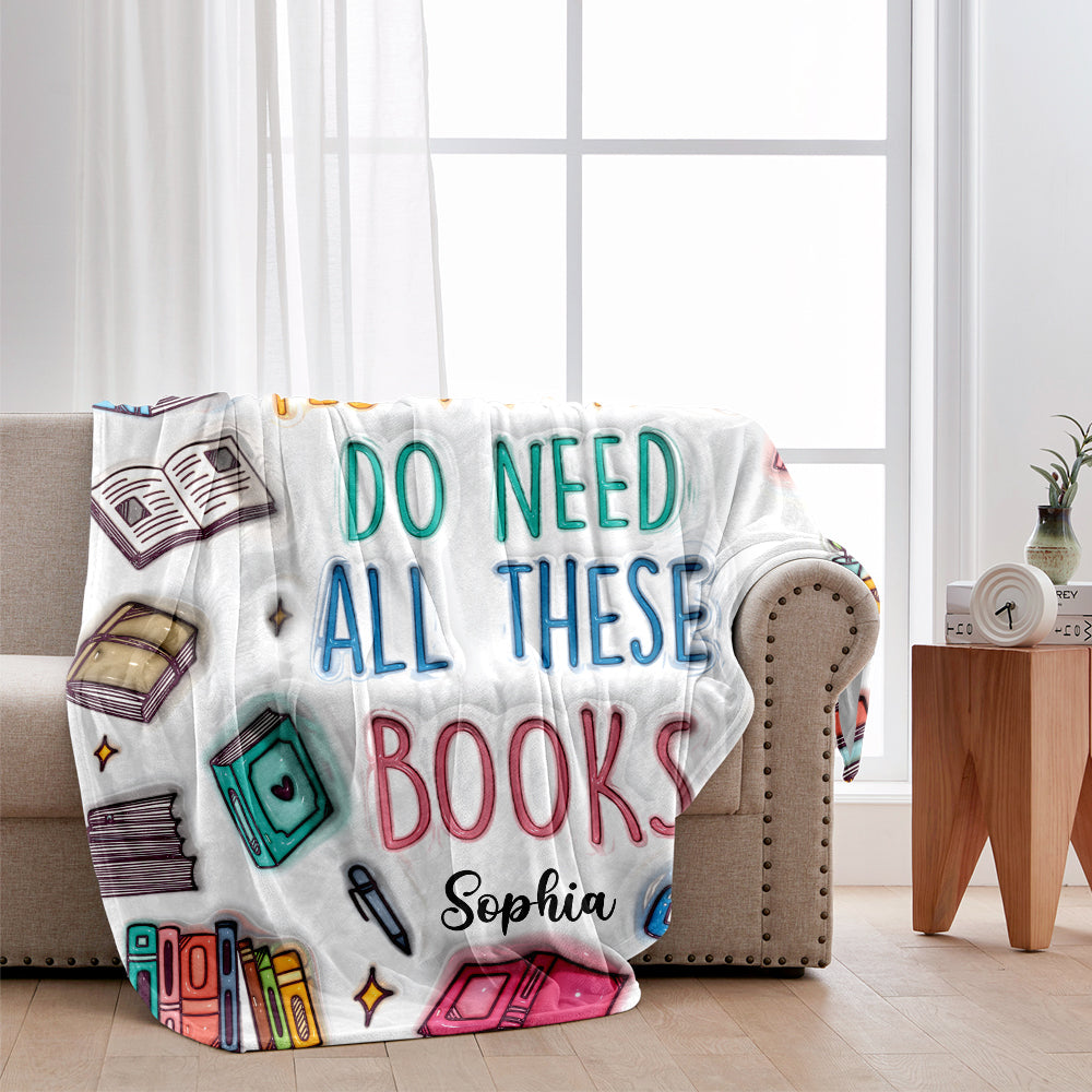 Yes I Do Need All These Books - Personalized Book Blanket