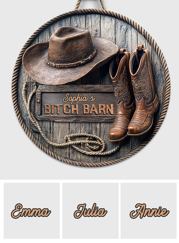 B*tch Barn - Personalisiertes Cowgirl-Rundholzschild