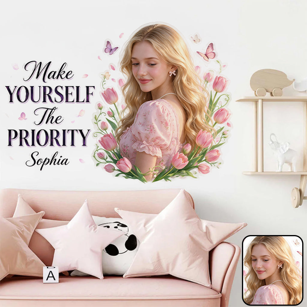 Make Yourself The Priority - Personalized Self Love Wall Decal