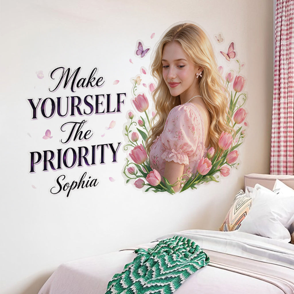 Make Yourself The Priority - Personalized Self Love Wall Decal