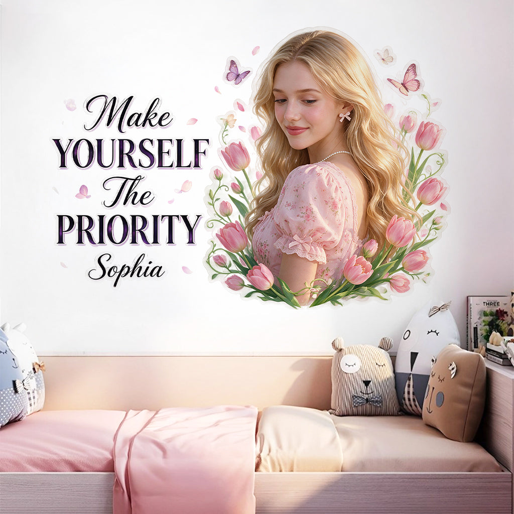 Make Yourself The Priority - Personalized Self Love Wall Decal