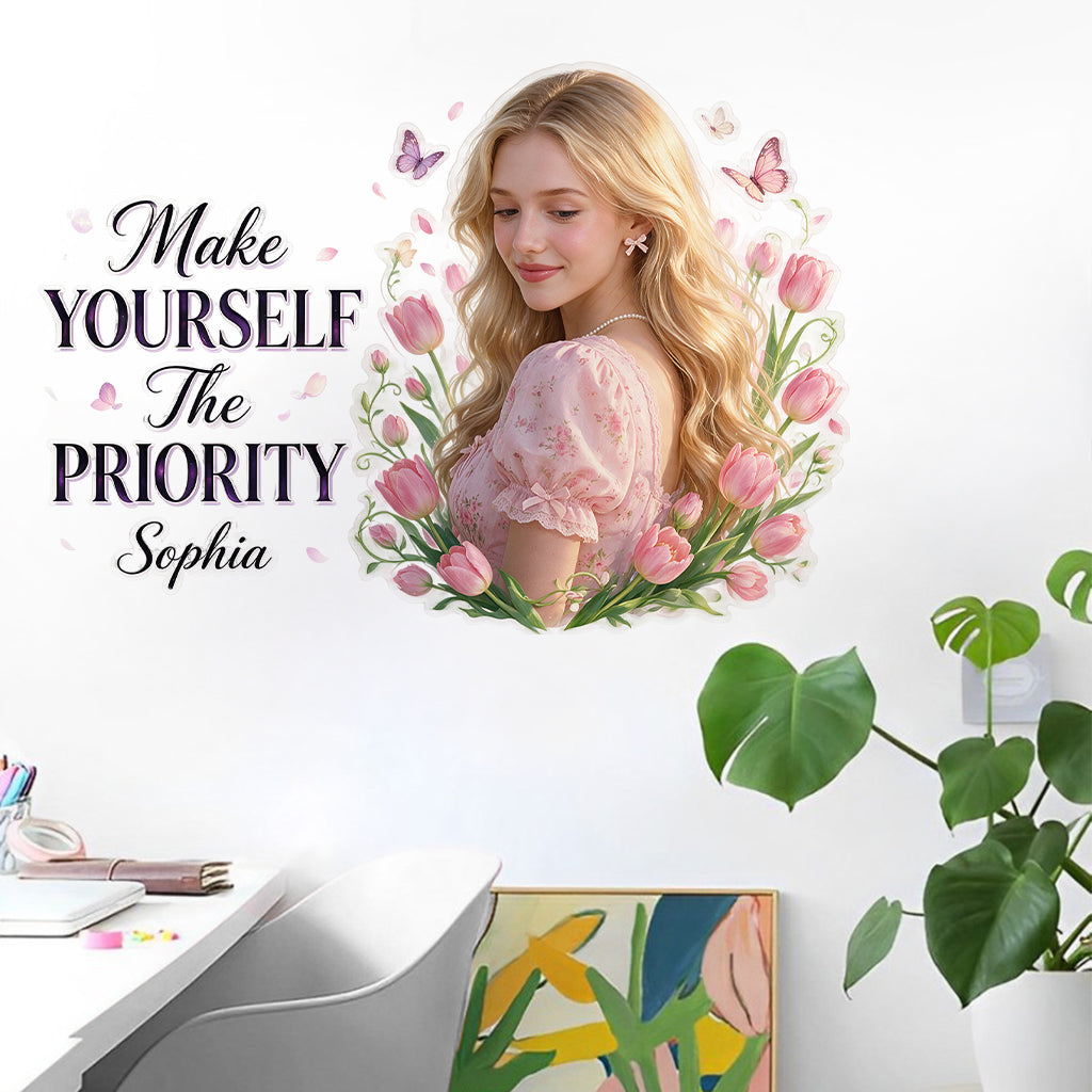 Make Yourself The Priority - Personalized Self Love Wall Decal