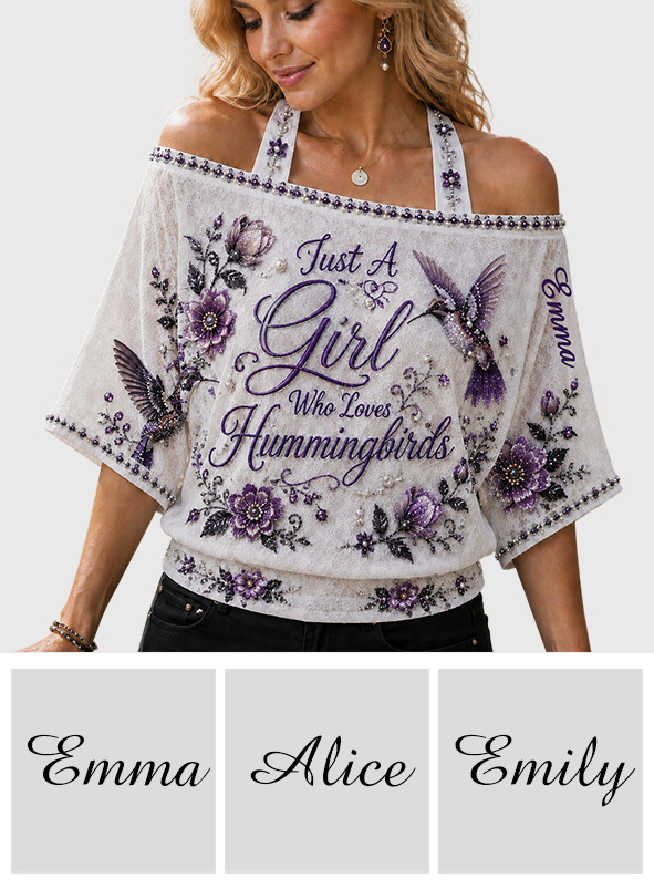 Just A Girl Who Loves Hummingbirds - Personalized Hummingbird Off-Shoulder Top Set