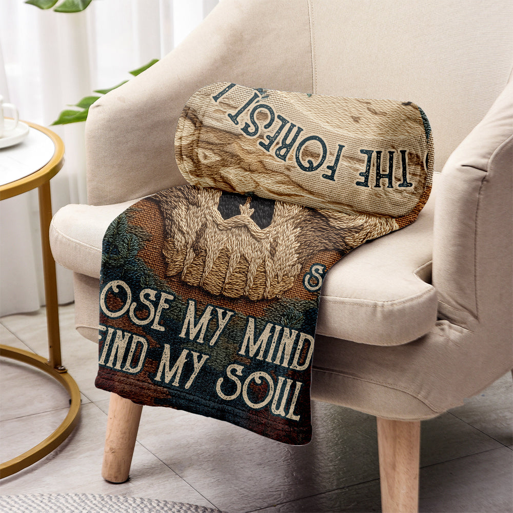 And Into the Forest I Go to Lose My Mind and Find My Soul - Personalized Hiking Blanket