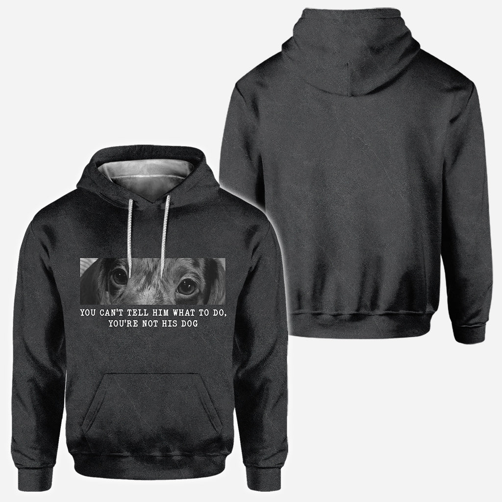 Du kannst ihm nicht vorschreiben, was er zu tun hat – du bist nicht sein Hund – personalisiertes T-Shirt mit Hundemotiv