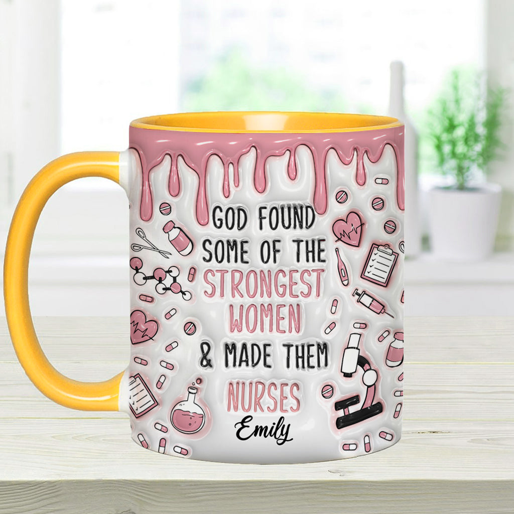 God Found Some Of The Strongest Women And Made Them Nurses - Personalized Nurse Accent Mug