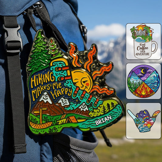 Hiking Makes Me Happy - Personalized Hiking Pin