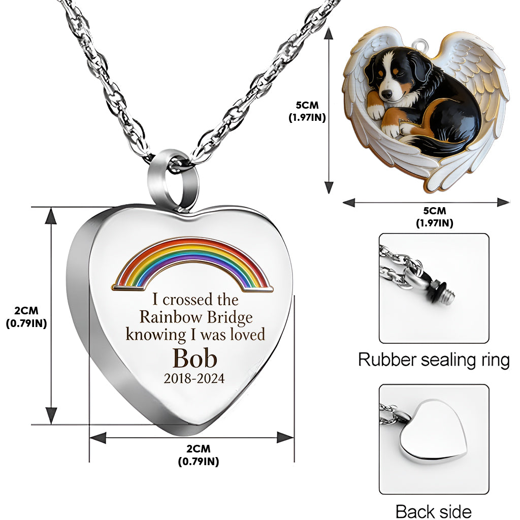 I Crossed The Rainbow Bridge Knowing I Was Loved - Personalized Dog Urn Pendant Necklace