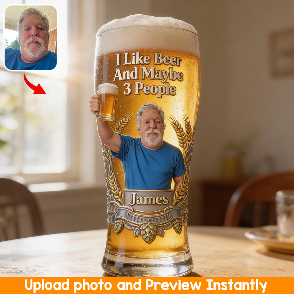 I Like Beer And Maybe 3 People - Personalized Beer Beer Pint
