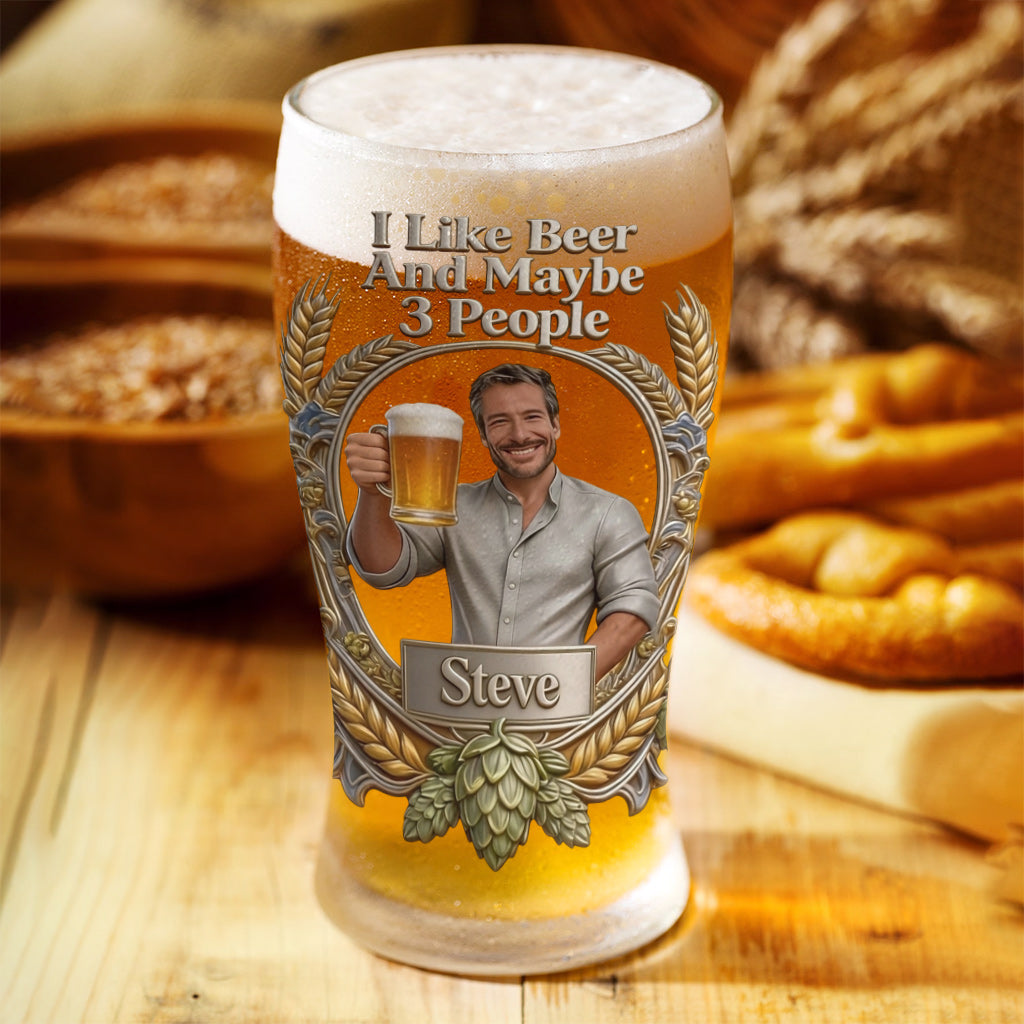 I Like Beer And Maybe 3 People - Personalized Beer Beer Pint