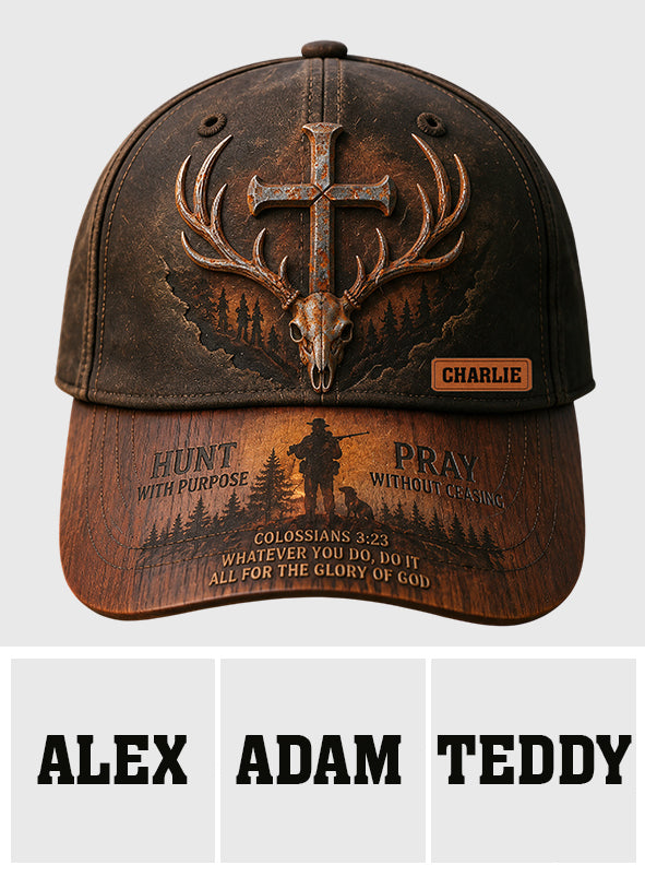 Hunt With Purpose Praise Without Ceasing - Personalized Hunting Classic Cap