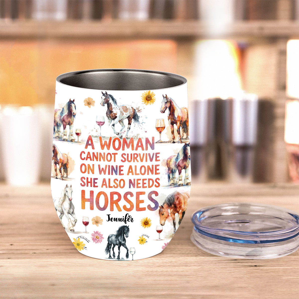 A Woman Cannot Survive On Wine Alone She Also Needs Horses - Personalized Horse Wine Tumbler