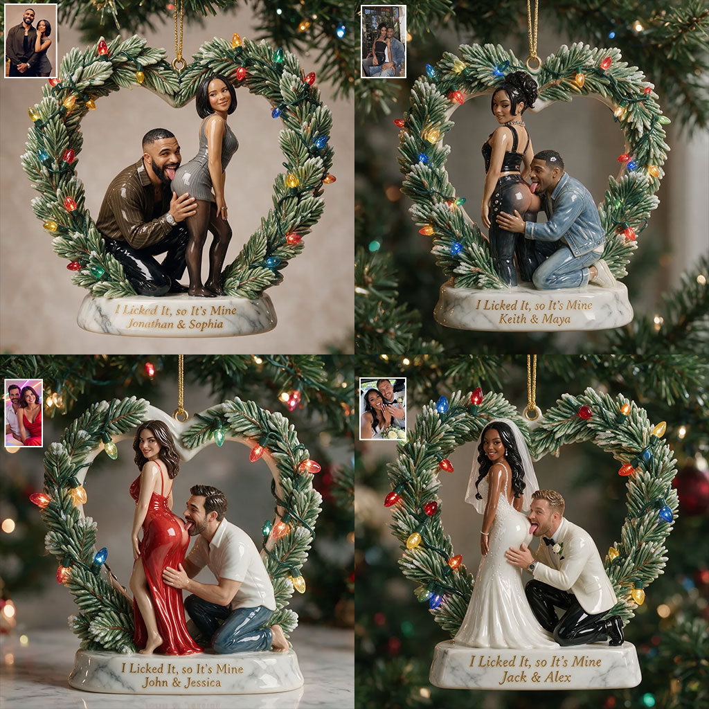 I Licked It, So It's Mine - Personalized Spicy Couple Premium 3D Ornament