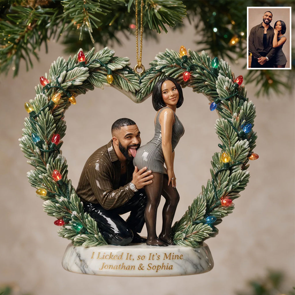 I Licked It, So It's Mine - Personalized Spicy Couple Premium 3D Ornament