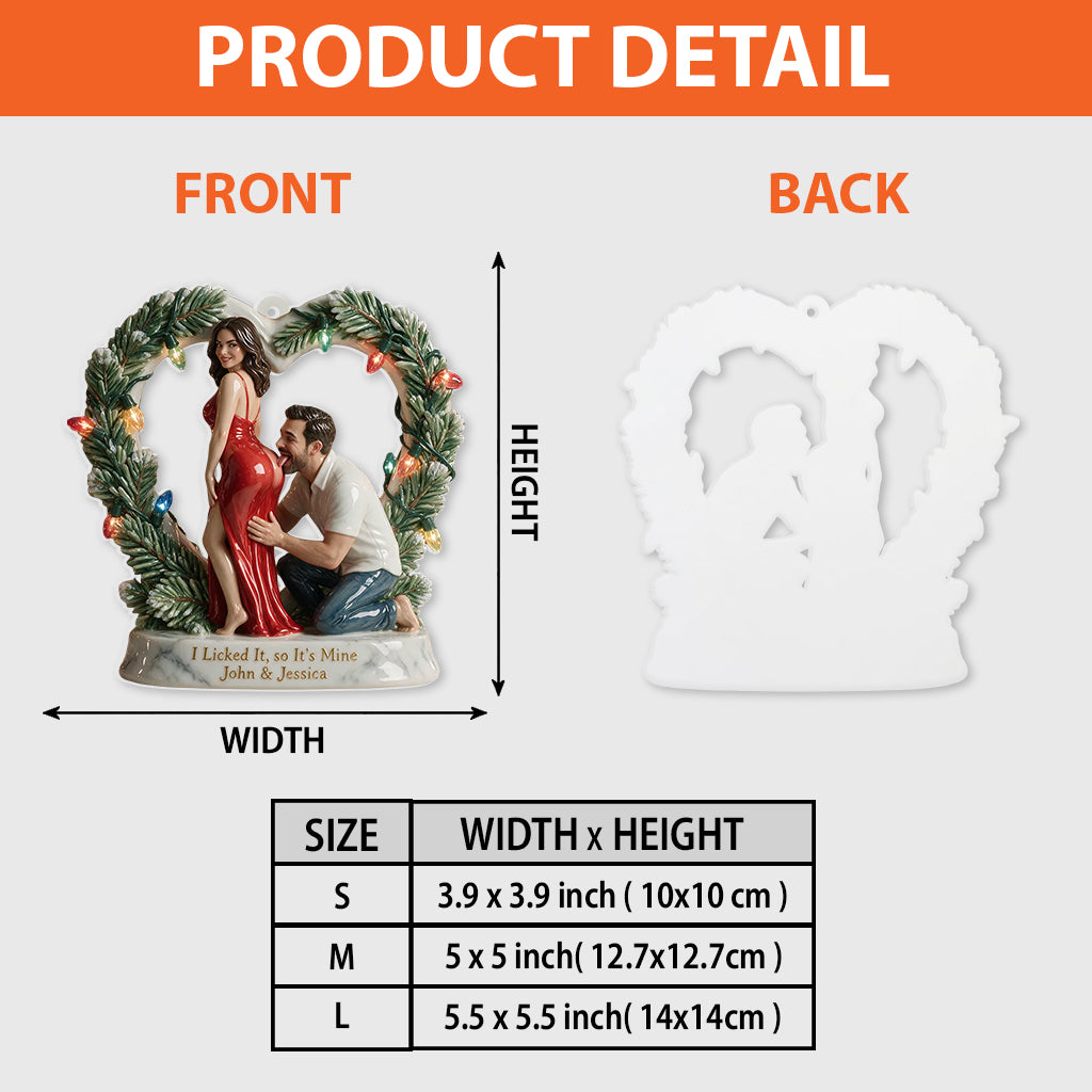 I Licked It, So It's Mine - Personalized Spicy Couple Premium 3D Ornament