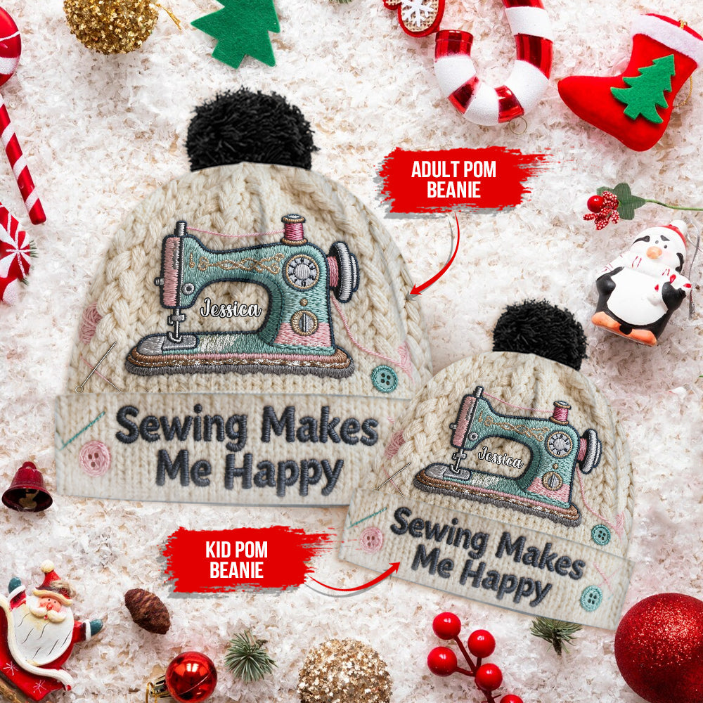 Sewing Makes Me Happy - Personalized Sewing Beanie Hat