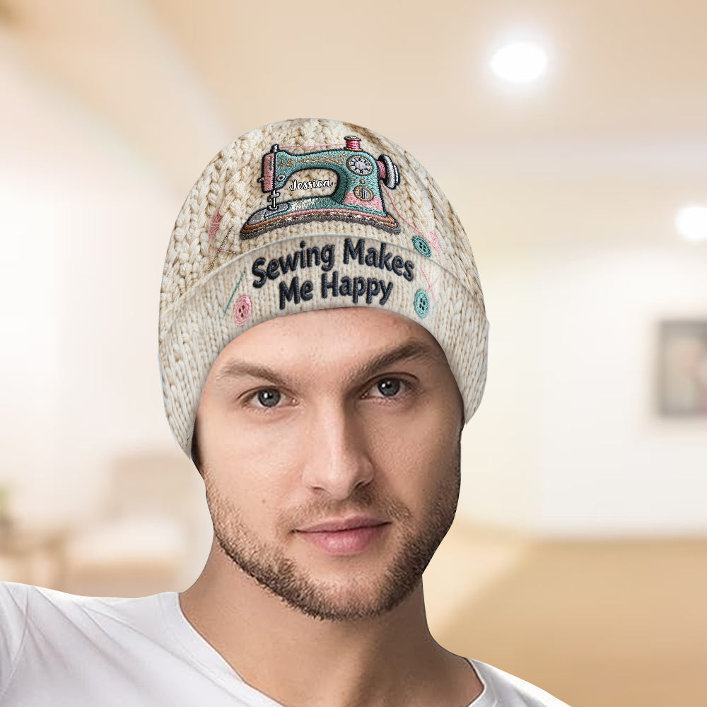 Sewing Makes Me Happy - Personalized Sewing Beanie Hat