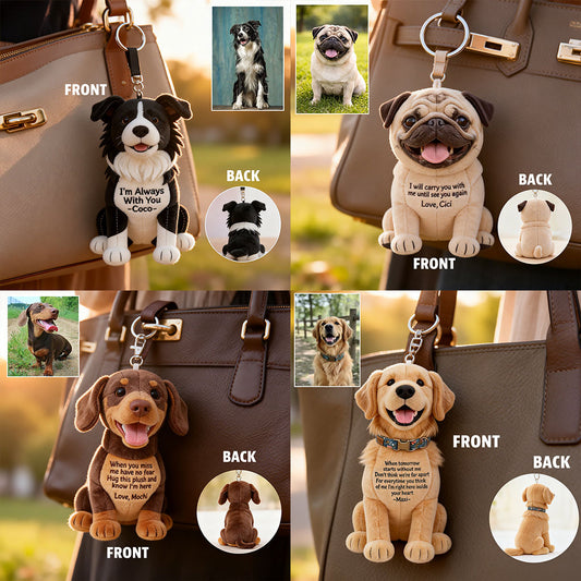 Ich bin immer bei dir - Personalisierter Hund Plush Schlüsselanhänger