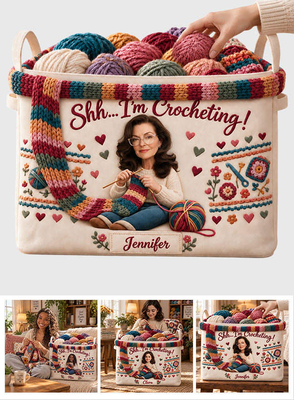Shh I'm Crocheting - Personalized Crocheting Rectangle Storage Basket