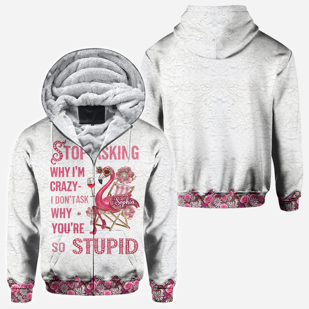 Stop Asking Why I'm Crazy - Personalized Flamingo All Over Shirt