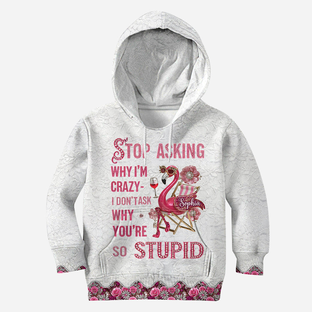 Stop Asking Why I'm Crazy - Personalized Flamingo All Over Shirt